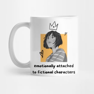 Emotionally attached to fictional characters Mug